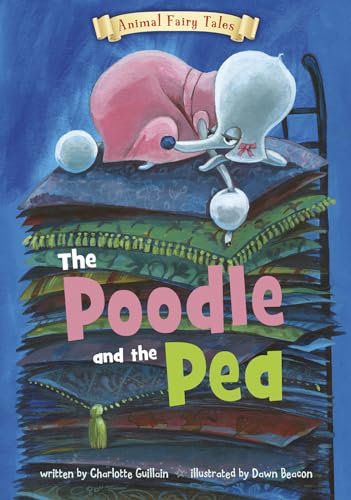 The Poodle and the Pea (Animal Fairy Tales)