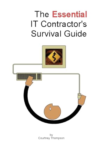 The Essential IT Contractor's Survival Guide