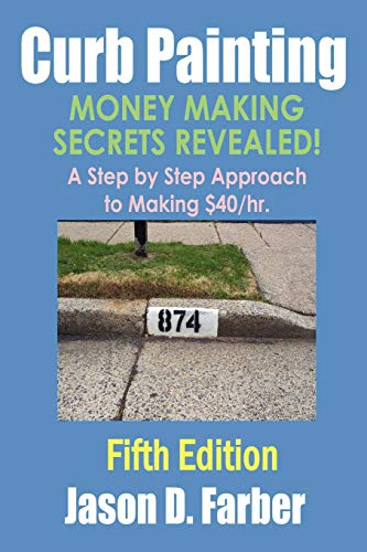 Curb Painting - Money Making Secrets Revealed!