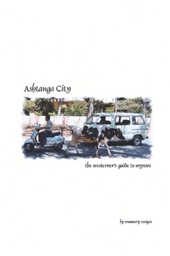 Ashtanga City - The Westerner's Guide to Mysore