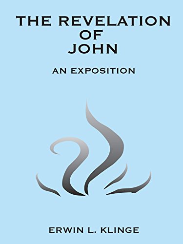 The Revelation of John: An Exposition