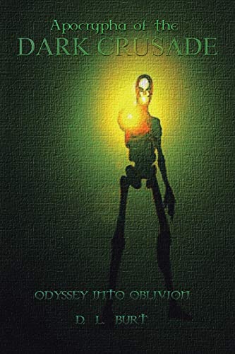 Apocrypha of the Dark Crusade: Odyssey Into Oblivion