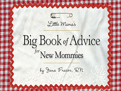 Little Mama's Big Book of Advice for New Mommies