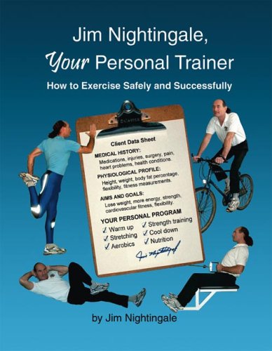 Jim Nightingale, Your Personal Trainer: How To Exercise Safely And Successfully