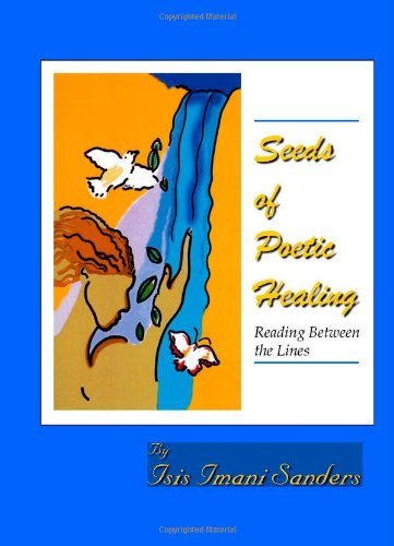 Seeds of Poetic Healing: Reading Between the Lines