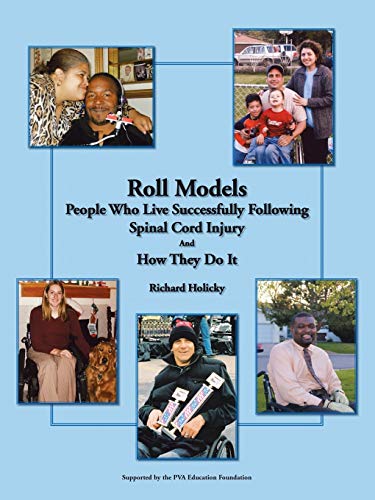 Roll Models: People Who Live Successfully Following Spinal Cord Injury And How They Do It