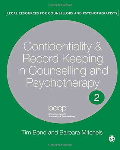 Confidentiality and Record Keeping in Counselling and Psychotherapy (Legal Resources Counsellors & Psychotherapists)