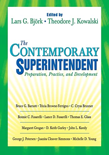 The Contemporary Superintendent: Preparation, Practice, and Development