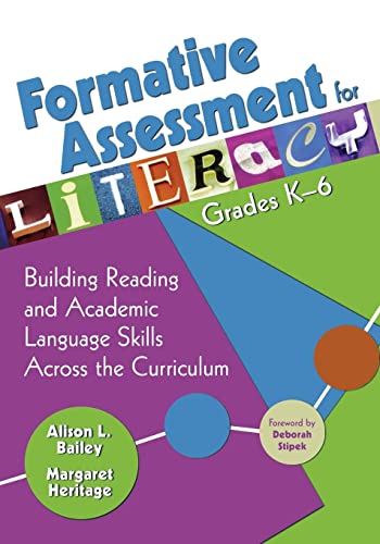 Formative Assessment for Literacy, Grades K-6: Building Reading and Academic Language Skills Across the Curriculum