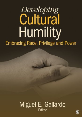 Developing Cultural Humility: Embracing Race, Privilege and Power