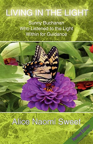 Living In The Light: Sunny Buchanan Who Listened to the Light Within for Guidance