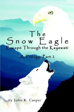The Snow Eagle: Escape Through the Kayawati
