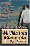 Mi Vida Loca: Walk A Mile In My Shoes