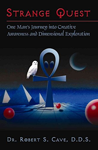 Strange Quest: One Man's Journey into Creative Awareness and Dimensional Exploration