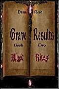 Grave Results: Book Two: Blood Rites