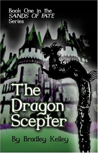 The Dragon Scepter: Book One in the Sands of Fate Series