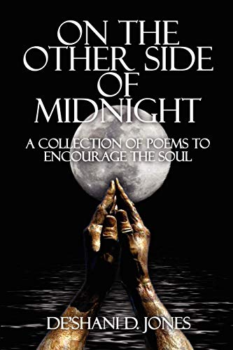 On the Other Side of Midnight: A Collection of Poems to Encourage the Soul