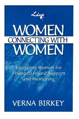 Women Connecting With Women: Equipping Women for Friend-to-friend Support and Mentoring