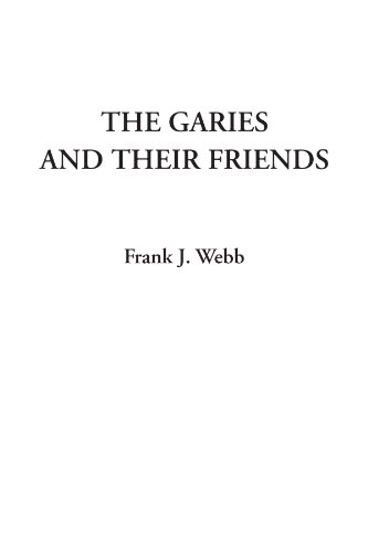 The Garies and Their Friends