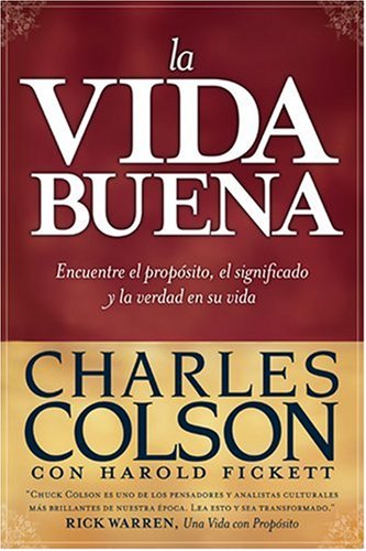 La Vida Buena: Encuentre el propósito, el significado y la verdad en su vida