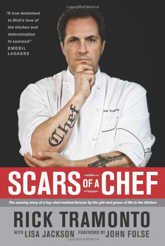 Scars of a Chef: The Searing Story of a Top Chef Marked Forever by the Grit and Grace of Life in the Kitchen
