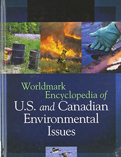 Worldmark Encyclopedia of U.S. and Canadian Environmental Issues (Worldmark Encyclopedia of Us and Canada)