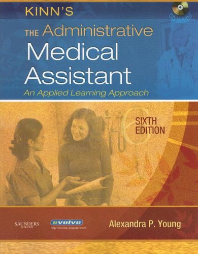 Kinn's the Administrative Medical Assistant: An Applied Learning Approach