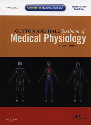 Guyton and Hall Textbook of Medical Physiology: with STUDENT CONSULT Online Access