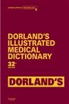 Dorland's Illustrated Medical Dictionary, Deluxe Edition: Dorland's Illustrated Medical Dictionary, Deluxe Edition (Dorland's Medical Dictionary)