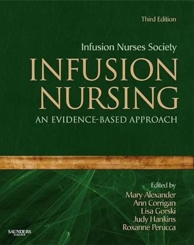 Infusion Nursing: An Evidence-Based Approach (Alexander, Infusion Nursing)