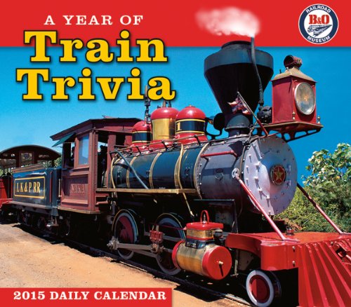 A Year of Train Trivia 2015 Calendar