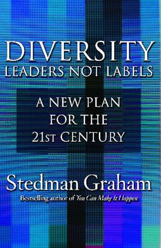 Diversity: Leaders Not Labels: A New Plan for the 21st Century