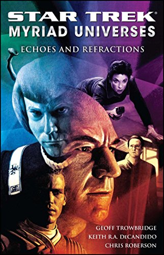 Star Trek: Myriad Universes #2: Echoes and Refractions: Myriad Universes #2: Echoes And Refractions (Bk. 2)