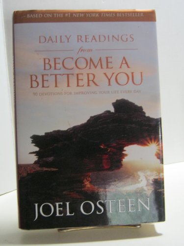 Daily Readings from Become a Better You: 90 Devotions for Improving Your Life Every Day