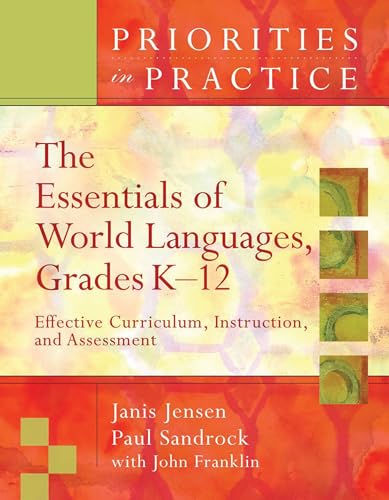The Essentials Of World Languages K-12: Effective Curriculum, Instruction, and Assessment