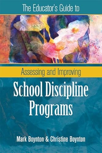 The Educator's Guide to Assessing and Improving School Discipline Programs: ASCD