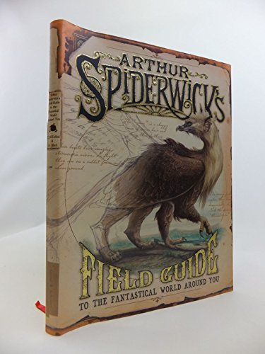 Arthur Spiderwick's Field Guide: To the Fantastic World Around You