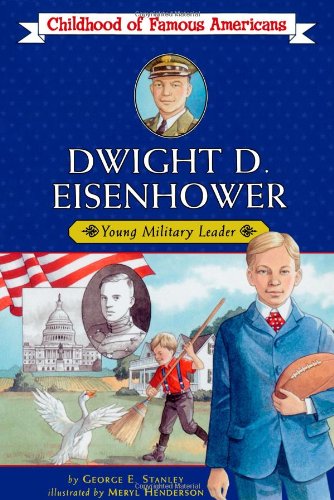 Dwight D. Eisenhower: Young Military Leader (Childhood of Famous Americans)