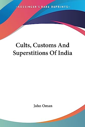 Cults, Customs And Superstitions Of India