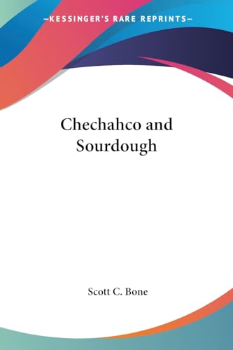 Chechahco and Sourdough
