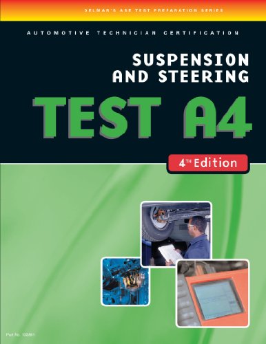 ASE Test Preparation-A4, Suspension and Steering, 4th Ed.