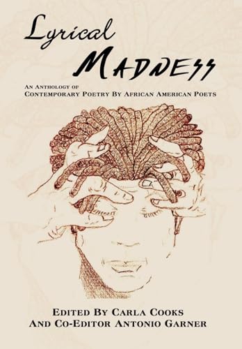 Lyrical Madness: An Anthology of Contemporary Poetry By African American Poets