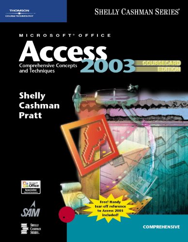 Microsoft Office Access 2003: Comprehensive Concepts And Techniques: Coursecard Edition