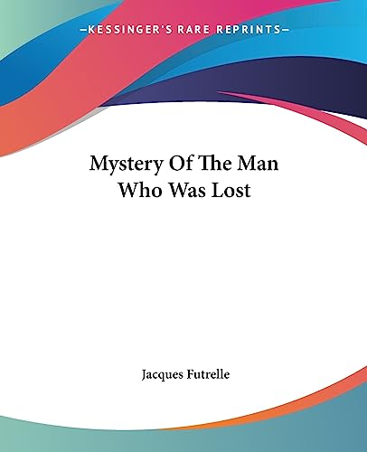 Mystery Of The Man Who Was Lost