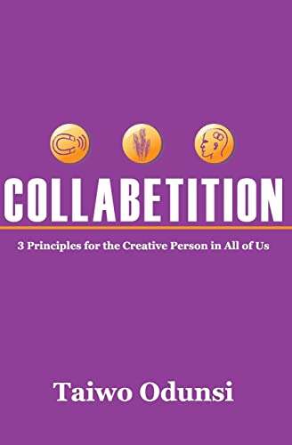 Collabetition: 3 Principles for the Creative Person In All of Us