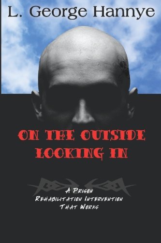 On the Outside Looking In: A Prison Rehabilitation Intervention that Works
