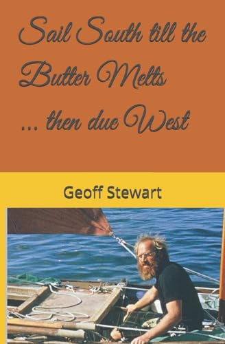 Sail South till the Butter Melts