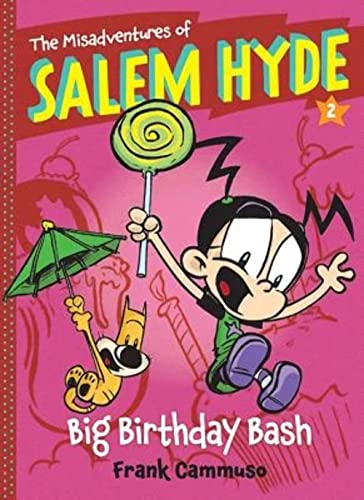 Big Birthday Bash (The Misadventures of Salem Hyde Book Two) (Volume 2)