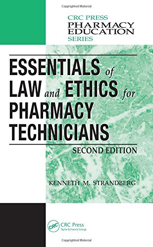 Essentials of Law and Ethics for Pharmacy Technicians, Second Edition