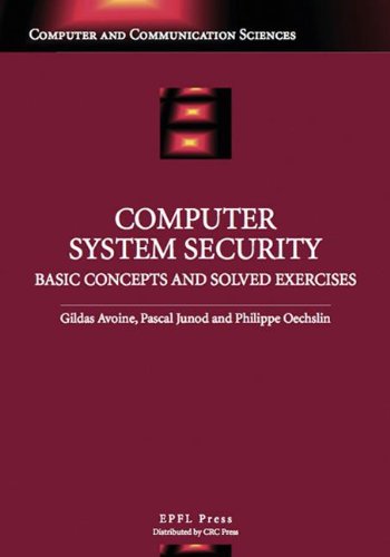 Computer System Security: Basic Concepts and Solved Exercises